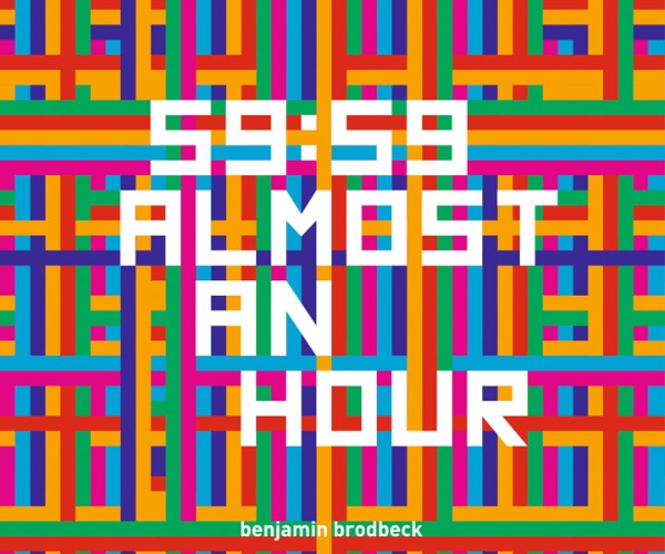 Benjamin Brodbeck – 59:59 Almost An Hour